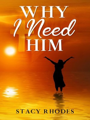 cover image of Why I Need Him